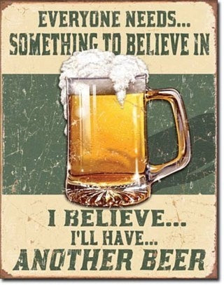 Believe In Something Tin Sign