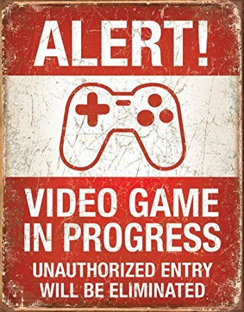 Video Game in Progress Tin Sign