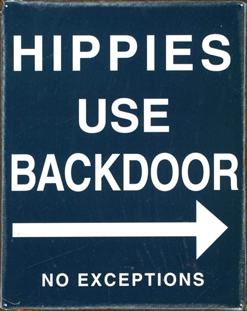 Hippies Use Back Door Metal Sign