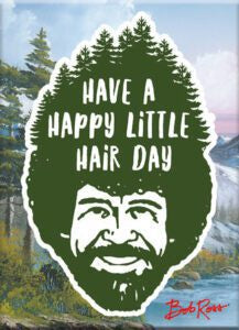 Bob Ross Happy Hair Day Magnet