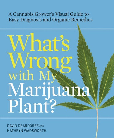 What's Wrong With My Marijuana Plant Book