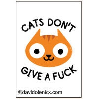 Funny Magnet- Cats Don't Give A Fuck