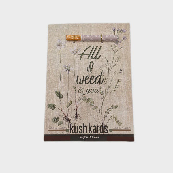 Kush Kards- All I Weed Is You