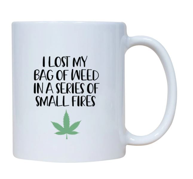 Cedar Crate - I Lost My Bag Of Weed In A Small Series Of Fires Mug