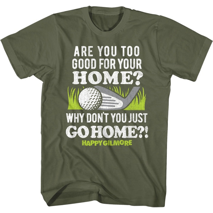 Happy Gilmore Go Home Military Green T-Shirt