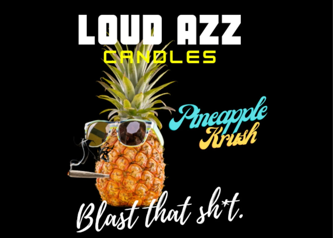 Loud Azz Candles - Pineapple Krush