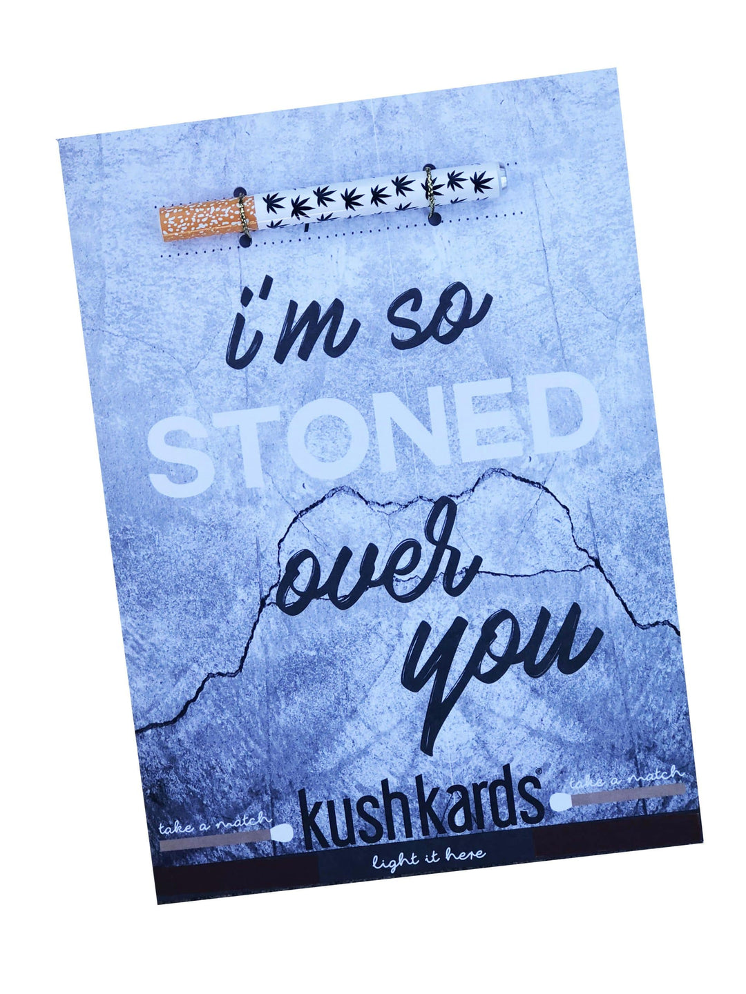 Kush Kards- Stoned Over You