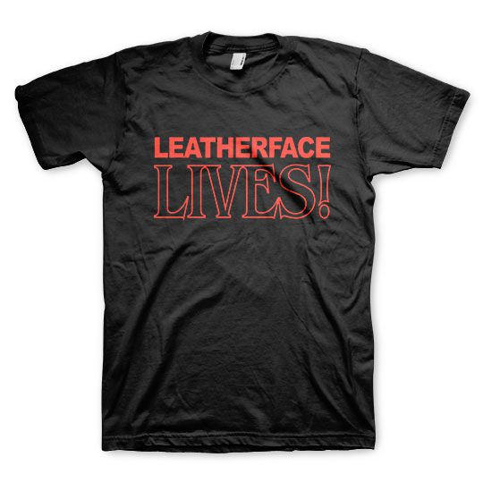 Texas Chainsaw Massacre Leatherface Lives T-Shirt