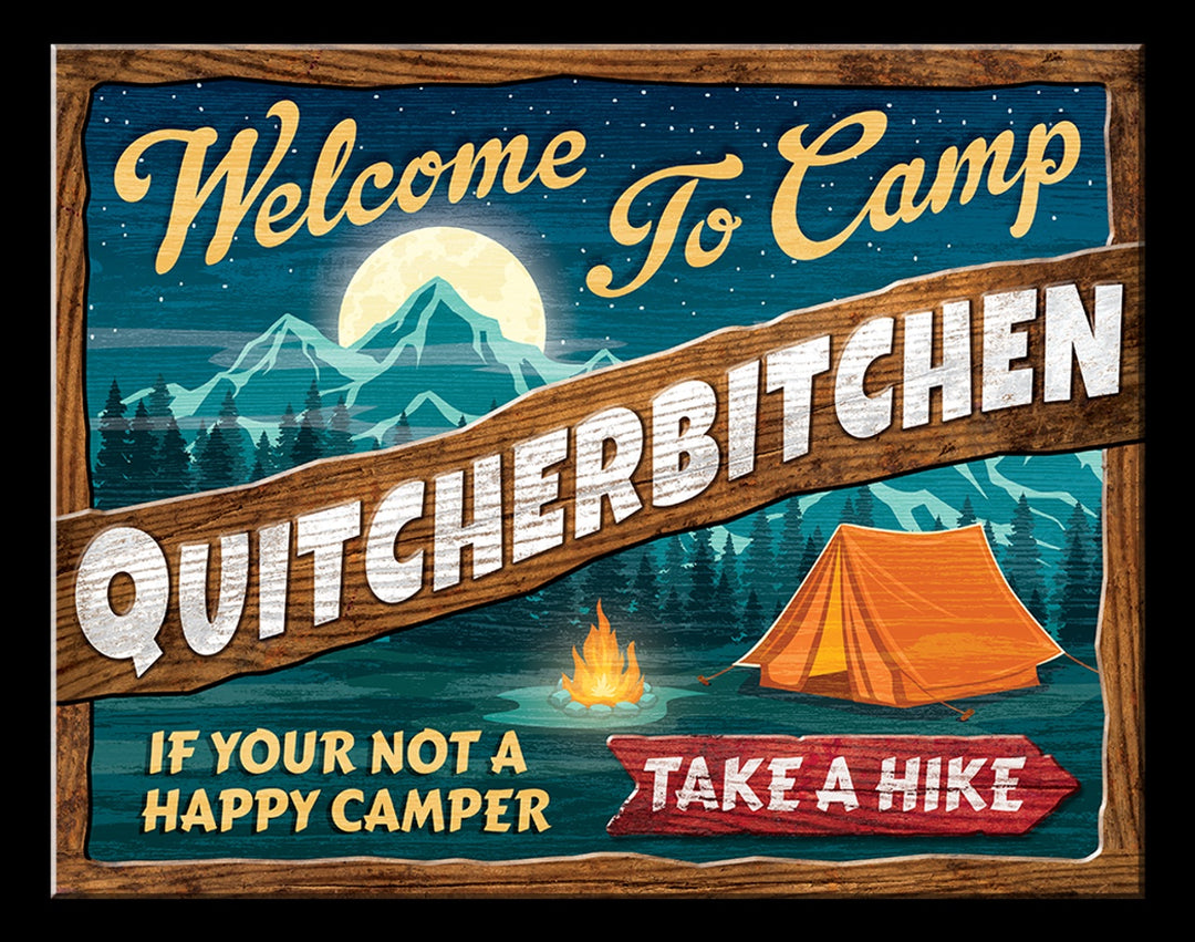Camp Quitcherbitchen Tin Sign