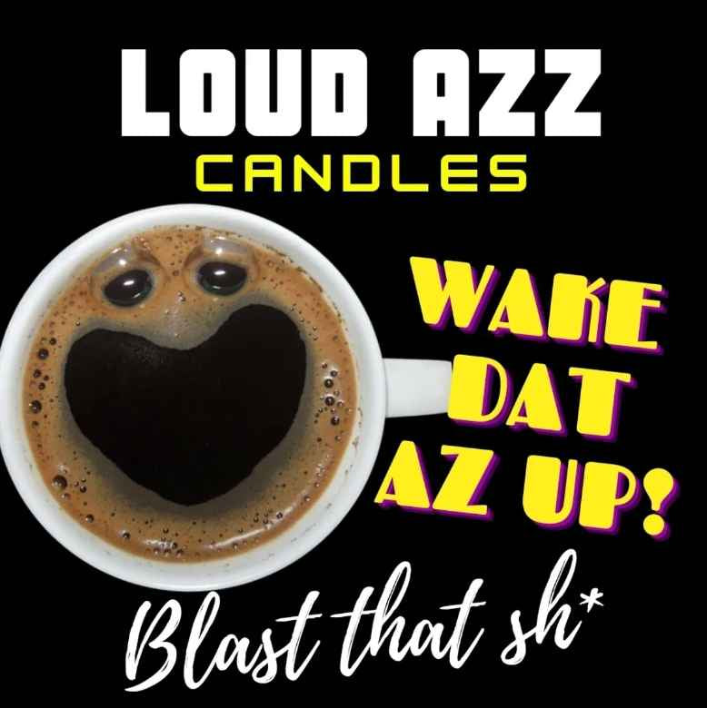 Loud Azz Candles - Wake Dat Az Up