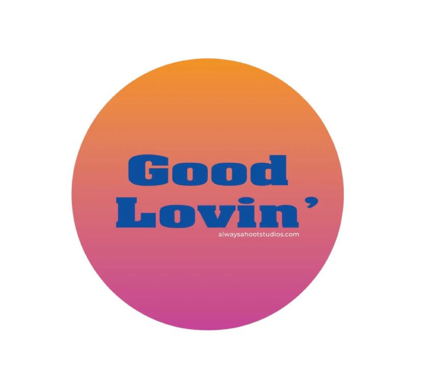 Always A Hoot - Good Lovin' Sticker