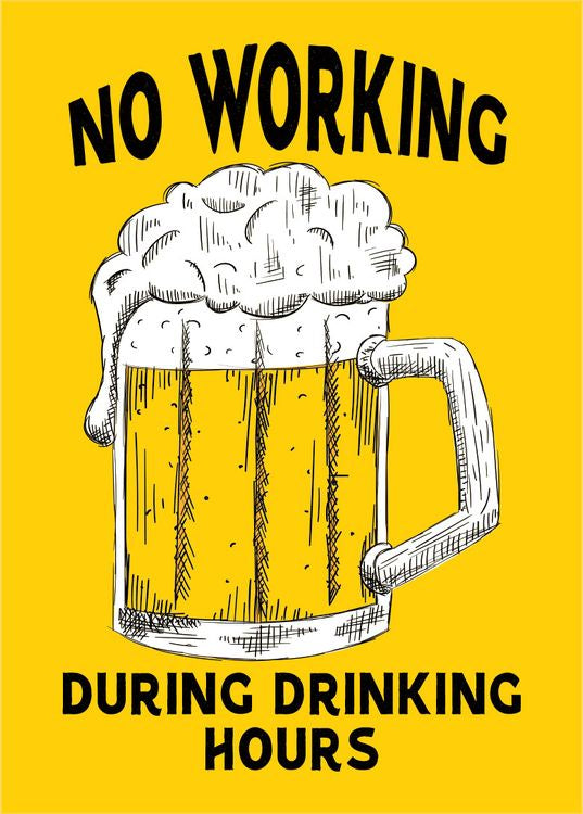 No Working During Drinking Hours Magnet